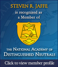 Steven R. Jaffe is recognized as a Member of the National Academy of Distinguished Neutrals