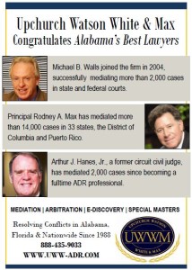 Michael B. Walls, Rodney A. Max and Judge Arthur Hanes of Upchurch Watson White & Max named as three of Alabama's Best Lawyers.