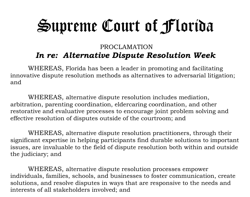 Florida's Supreme Court declares this week Alternative Dispute Resolution Week.