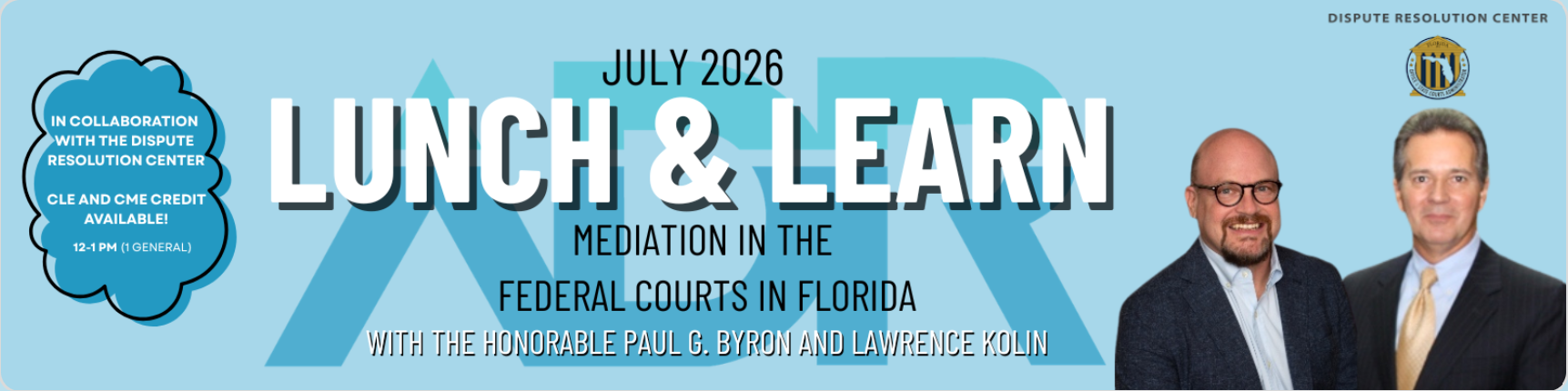 Mediator Lawrence Kolin presents for the Florida Bar ADR Section's July Lunch & Learn program.