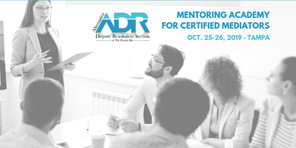 Certified Mediators Michelle Jernigan, Art Garcia to Speak for Florida Bar ADR Section Mentoring Academy