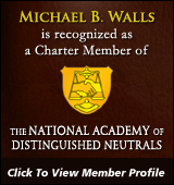 National Academy of Distinguished Neutrals Michael Walls