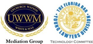 Upchurch Watson White & Max Mediation Group and The Florida Bar Young Lawyers Division Technology Committee are cosponsors.
